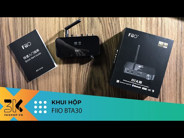 Unboxing | FIIO BTA30 - Thiết bị truyền tín hiệu âm thanh đa năng