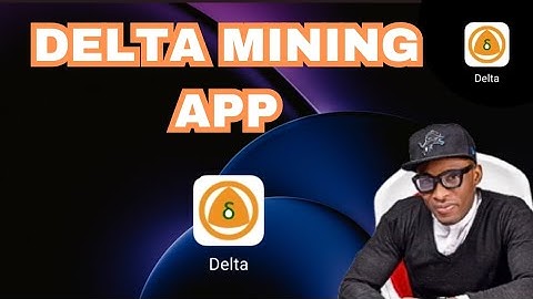 HOW TO UPDATE YOUR DELTA MINING APP
