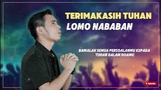 Download lagu Terimakasih Tuhan - Lomo Nababan ( Lyrik Video )
