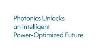 Photonics unlocks an intelligent power-optimized future
