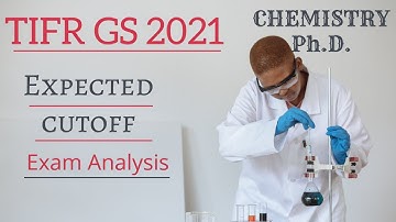 TIFR GS 2021 Expected Cutoff||Chemistry Ph.D.||Exam Analysis||TIFR Mumbai,TiFR Hyderabad Cutoff 2021