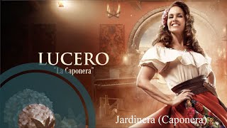 Lucero - Jardinera (La Caponera) [Lyrics Video]