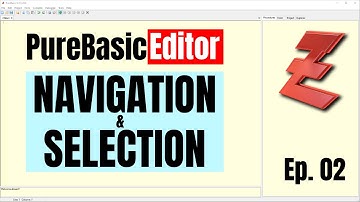 PureBasic Editor - Navigation & Selection - PureBasic 101