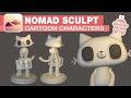 Nomad Sculpt: Cartoon Characters Workflow