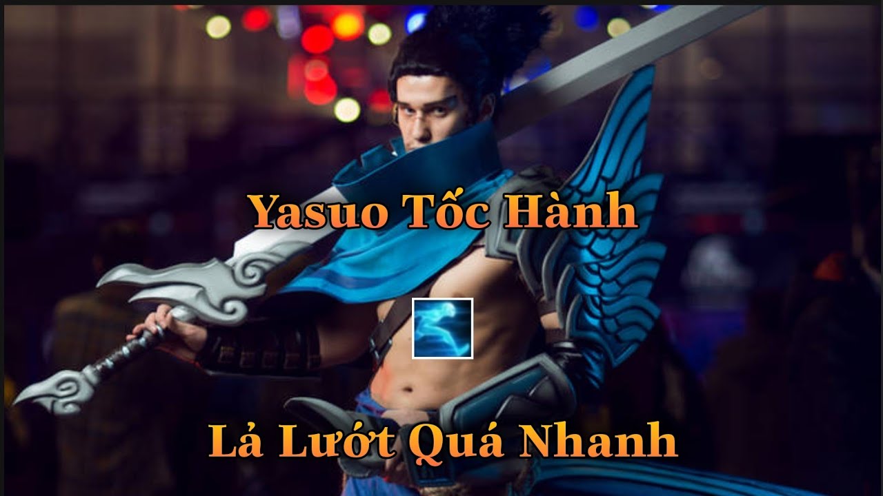 YASUO TỐC HÀNH LẢ LƯỚT QUA TƯỚNG COMBO QUÁ NHANH