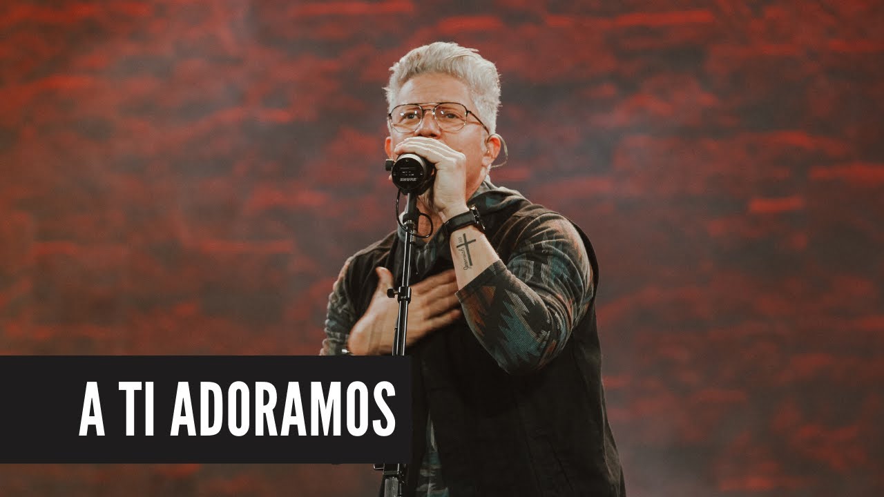 A ti Adoramos (We Praise You – Bethel Music) | Lakepointe en Español