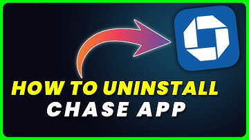 How to Uninstall Chase App | How to Delete & Remove Chase App