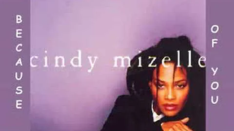 Cindy Mizelle - Because Of You 1994