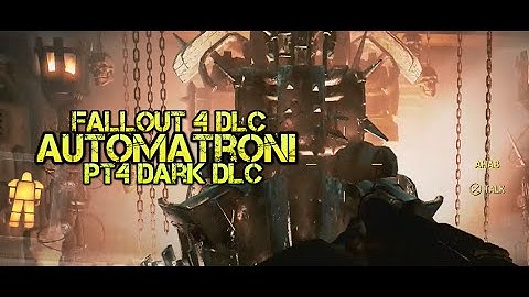 Fallout 4 Automatron Pt3: This DLC IS DARK! + GIANT ROBOT FIGHT!