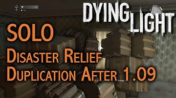 *** PATCHED *** Dying Light - Solo Disaster Relief duplication glitch in Patch 1.09 explained
