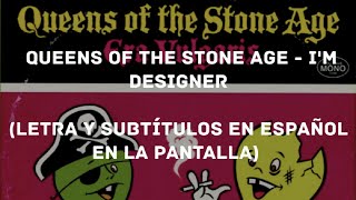 Queens of the Stone Age - I&#39;m Designer (Lyrics/Sub Español) (HD)