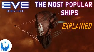 Eve Online  Why These TEN Ships are SO Popular with Players! Plus Honorable Mentions!