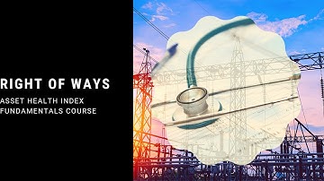 Power Distribution Asset Health Index Fundamentals:  Right of Ways
