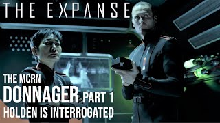 The Expanse - The Donnager Part 1 | Holden Interrogated | The Knight Crew Confined