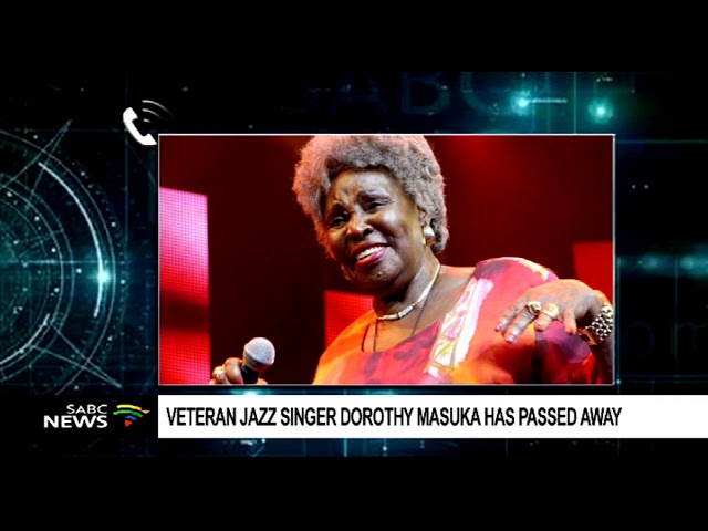 Veteran Jazz Singer, Dorothy Masuka has passed away