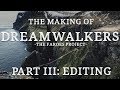 THE MAKING OF: Dreamwalkers - The Faroes Project – PART 3/3 - Post Production