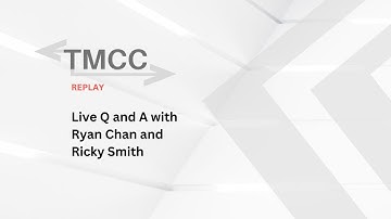 TMCC Replay (2021) - Live Q and A with Ryan Chan and Ricky Smith