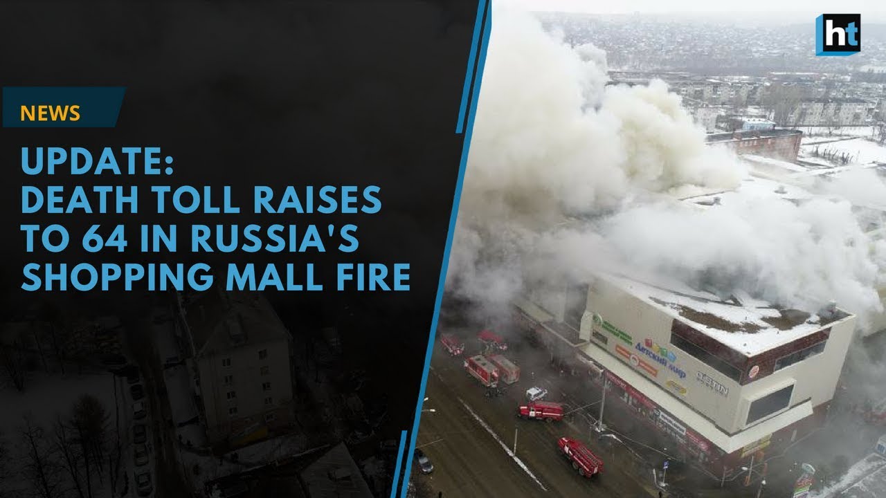 Fire in Russia's shopping mall kills at least 64