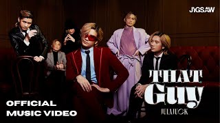 JULAJUCK - THAT GUY | Official MV