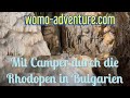 Mit Camper durch die Rhodopen in Bulgarien Vlog3
