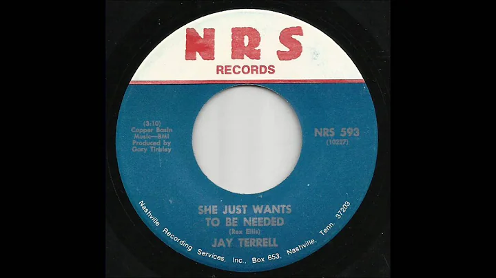 Jay Terrell - She Just Wants To Be Needed