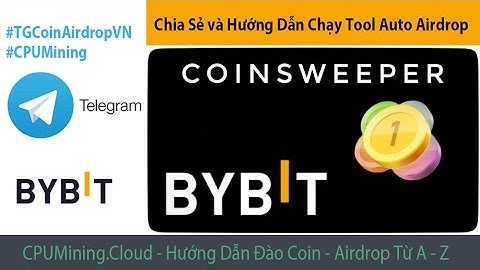 Airdrop #13: Hướng Dẫn và Chia Sẻ Tool Auto #Bybit Coinsweeper Telegram Miễn Phí Tại TGCoinAirdropVN
