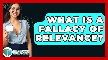 What Is A Fallacy Of Relevance? - The Language Library