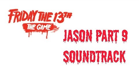 *NEW, Friday The 13th The Game, Jason Part 9 Soundtrack