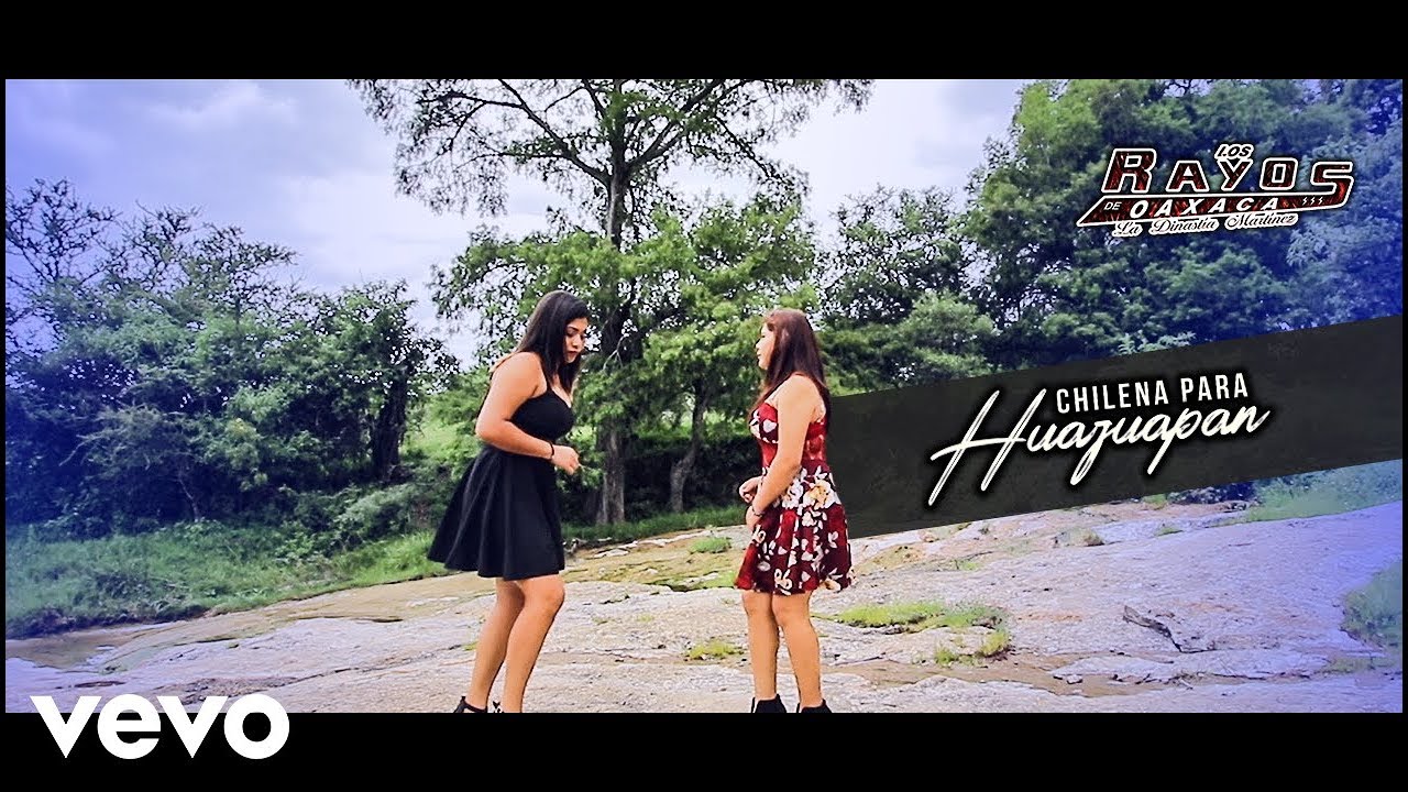 Chilena Para Huajuapan - Los Rayos de Oaxaca ( ESTRENO - 2020 )