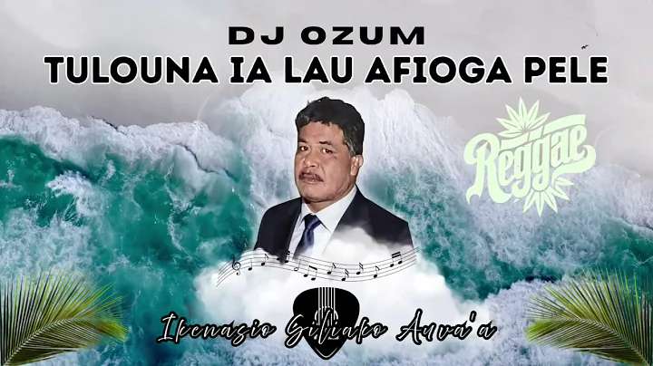 TULOUNA IA LAU AFIOGA PELE (REGGAE COVER) by DJ Ozum