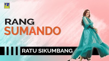 Ratu Sikumbang - RANG SUMANDO [Official Music Video] Remix Minang Terbaru 2019