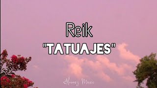 Reik - Tatuajes (Letra)