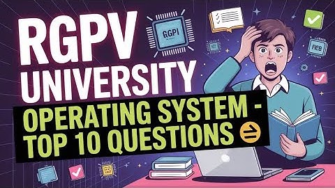 Operating System Top 8 Important Questions | RGPV Operating System VVI Questions | RGPV Exam 2025