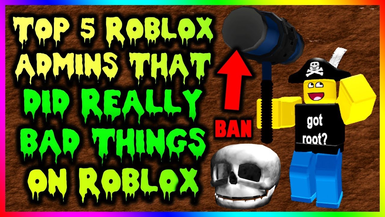 Top 5 Admins That Did Really Bad Things On Roblox Ft At Fave - why is roblox so bad