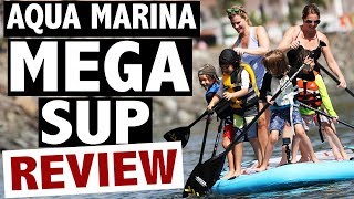 Aqua Marina MEGA SUP Review (2018 Big SUP)