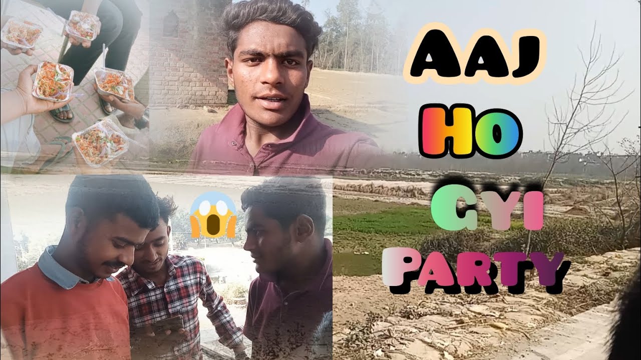 Aaj bhaiyo ke sath ki party ..।।Ashish Kumar।।