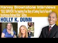 Harvey brownstone interviews holly k dunn victims support advocate author of sole survivor