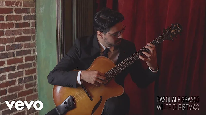 Pasquale Grasso - White Christmas (Official Video)