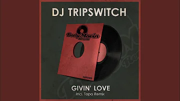 Givin' Love (Topa Remix)