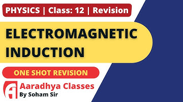 CLASS 12 CHAPTER 6 PHYSICS ONE SHOT REVISION 01 BY SOHAM SIR AARADHYA CLASSES GUJRATI MEDIUM