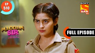 A Dilemma - Maddam Sir - Ep 510 - Full Episode - 25 May 2022