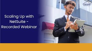 Scaling Up with NetSuite - Recorded Webinar