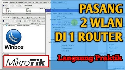 MEMBUAT 2 WLAN DALAM 1 MIKROTIK