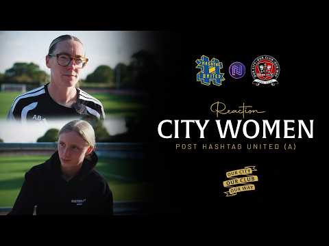 🗣️ City Women reaction post Hashtag United (A) | Exeter City Football Club