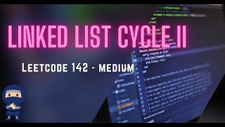 Linked List Cycle II LeetCode 142 - 3 solutions - Python, JavaScript, Java, C++
