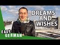 Dreams and Wishes | Easy German 22