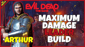 Evil Dead the Game - Leader Build Guide (Arthur) | MAXIMUM DAMAGE + SOLO POSSESSED UNITS