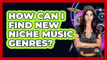 How Can I Find New Niche Music Genres?