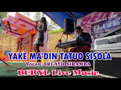 YAKE MA'DIN TA TUO SISOLA ~ Voc. SRI AYU SIRAMBA // BERYL live music