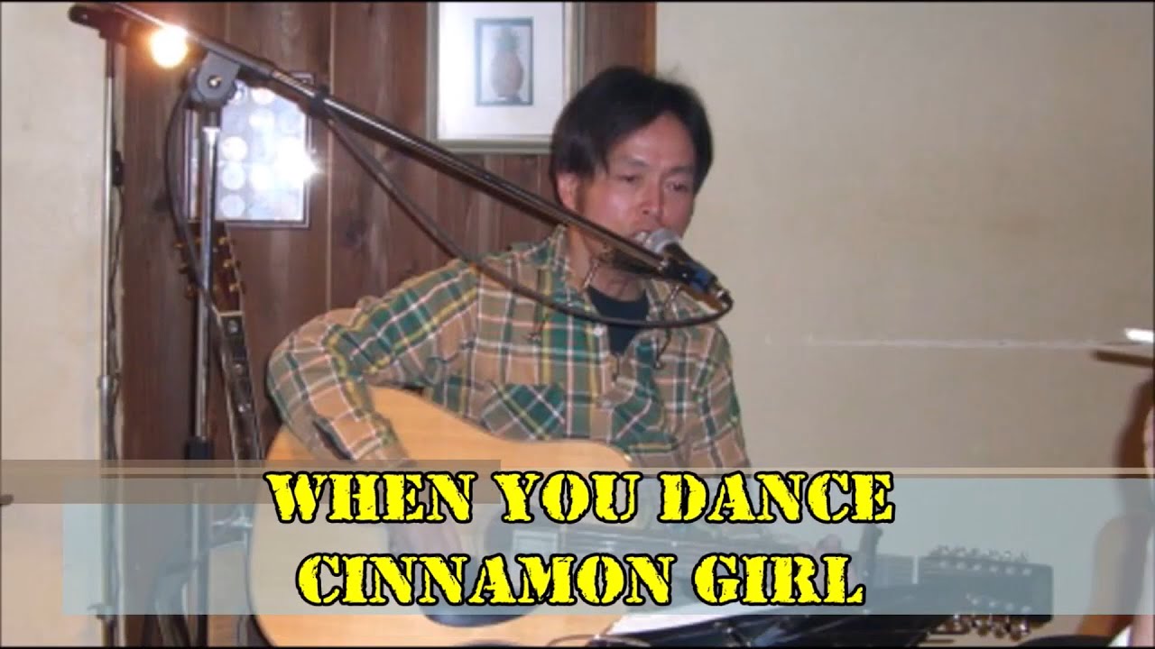 Neil Young cover WHEN YOU DANCE / CINNAMON GIRL ニールヤング カバー Tribute